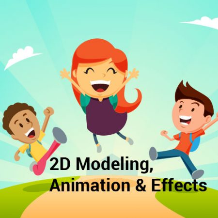 2D Modeling, Animation & Effects